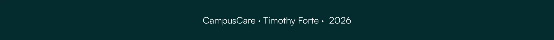 CampusCare · Timothy Forte · 2026