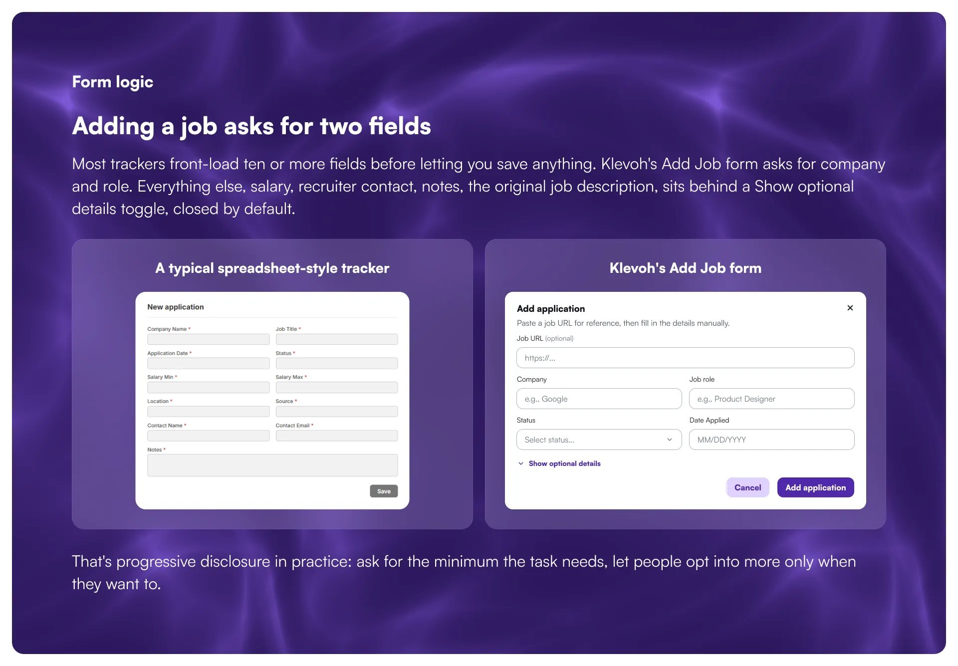 Form Logic: the Add Job form asks for company and role first, with everything else behind a 'Show optional details' toggle, shown next to the form screenshot and a micro-interaction note about confirming status changes without blocking the board.